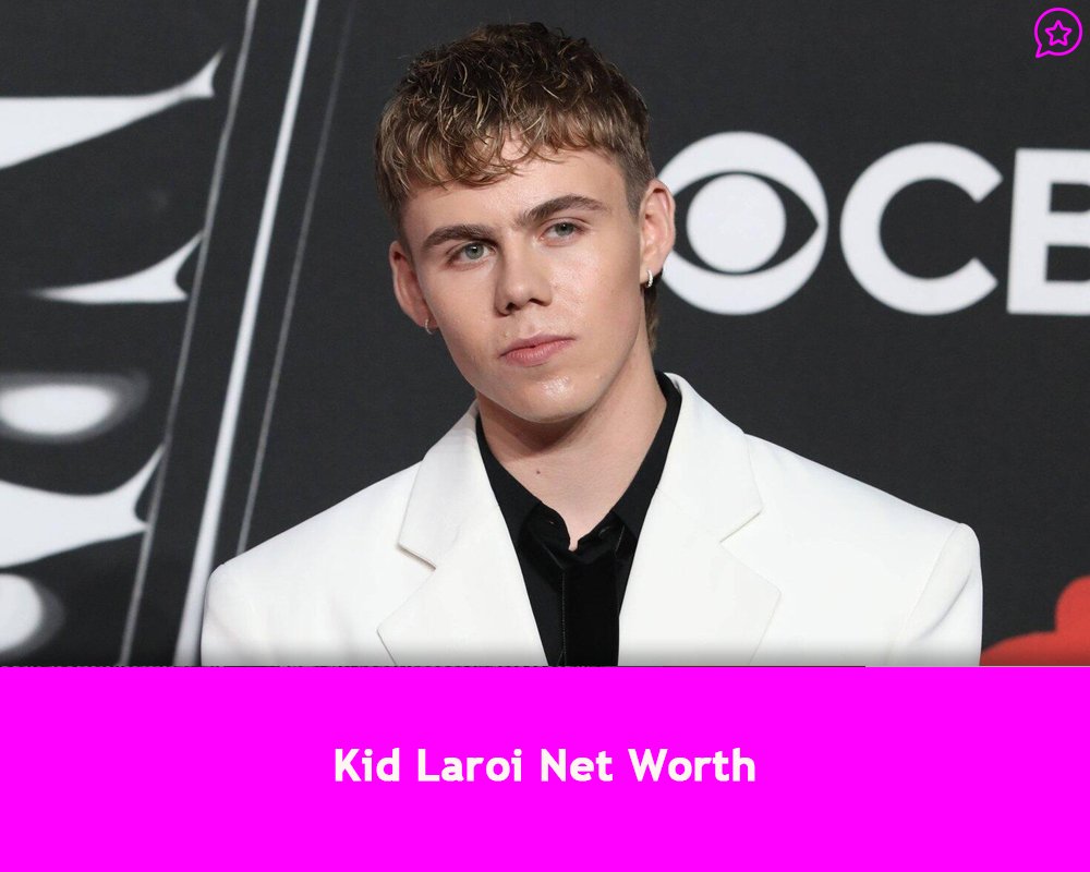 Kid Laroi Net Worth