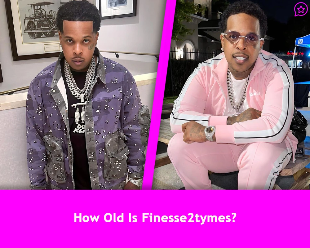 How Old Is Finesse2tymes?