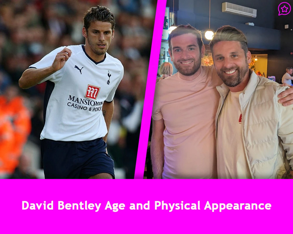 David Bentley Age and Physical Appearance