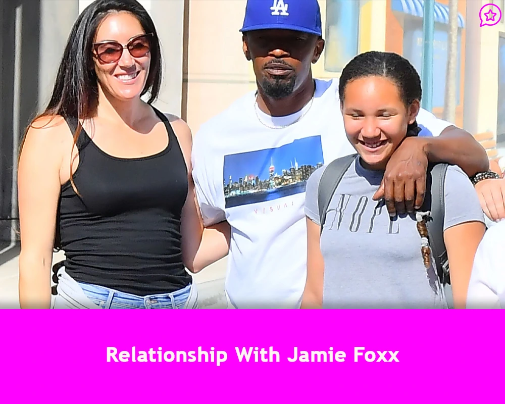 Relationship With Jamie Foxx