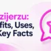 Gicozijerzu: Benefits, Uses, and Key Facts