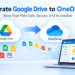 How to Migrate Google Drive to OneDrive in 4 Simple Steps